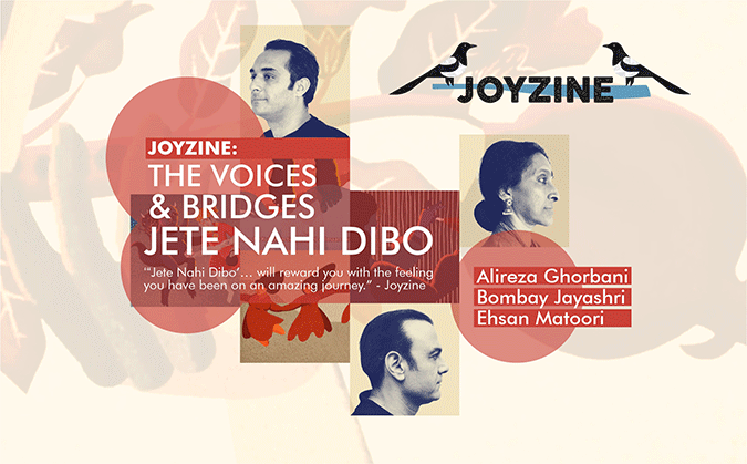 joyzine: ‘Jete Nahi Dibo’… will reward you with the feeling  you have been on an amazing journey.” - Joyzine