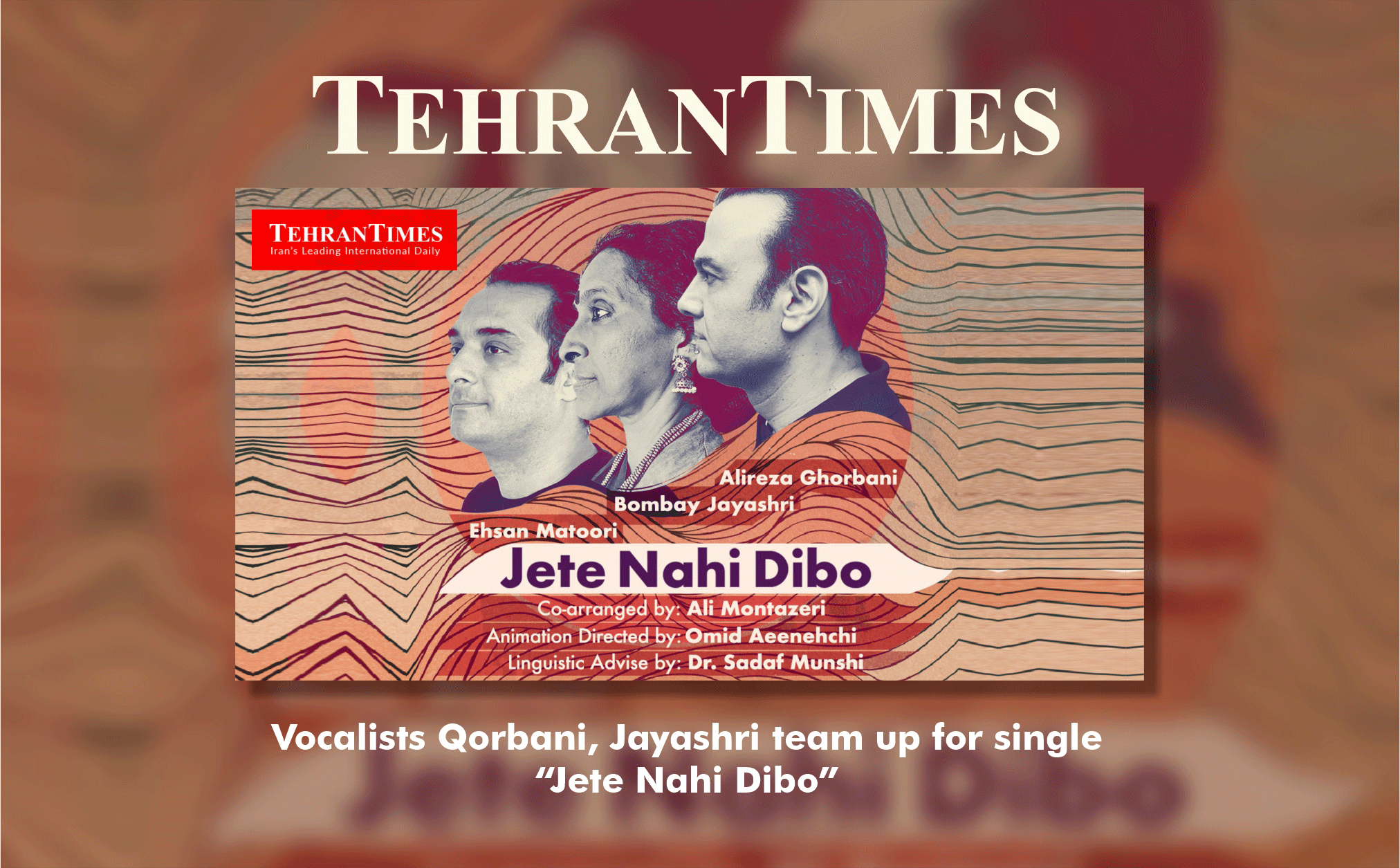Tehran Times: Vocalists Qorbani, Jayashri team up for single “Jete Nahi Dibo”